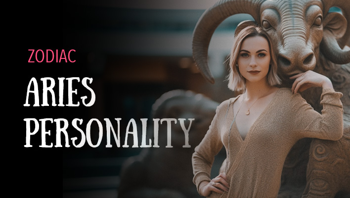 21 Secrets of Aries Personality: Traits of Aries Zodiac Sign