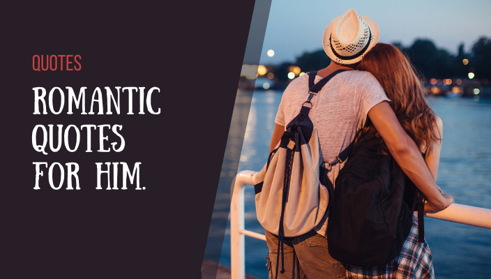 Romantic Quotes to Make Him Feel Special